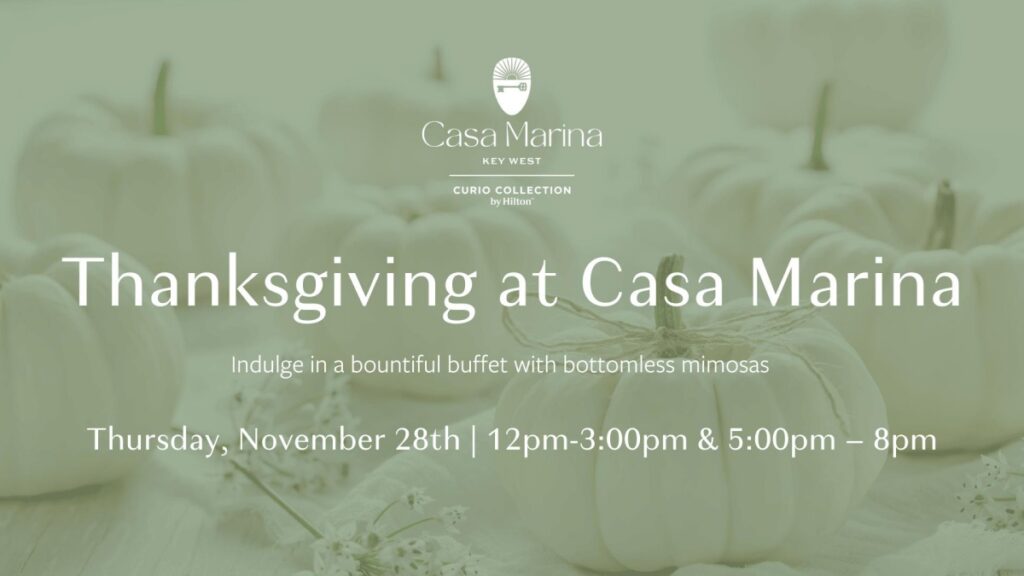 Thanksgiving at Casa Marina in Key West