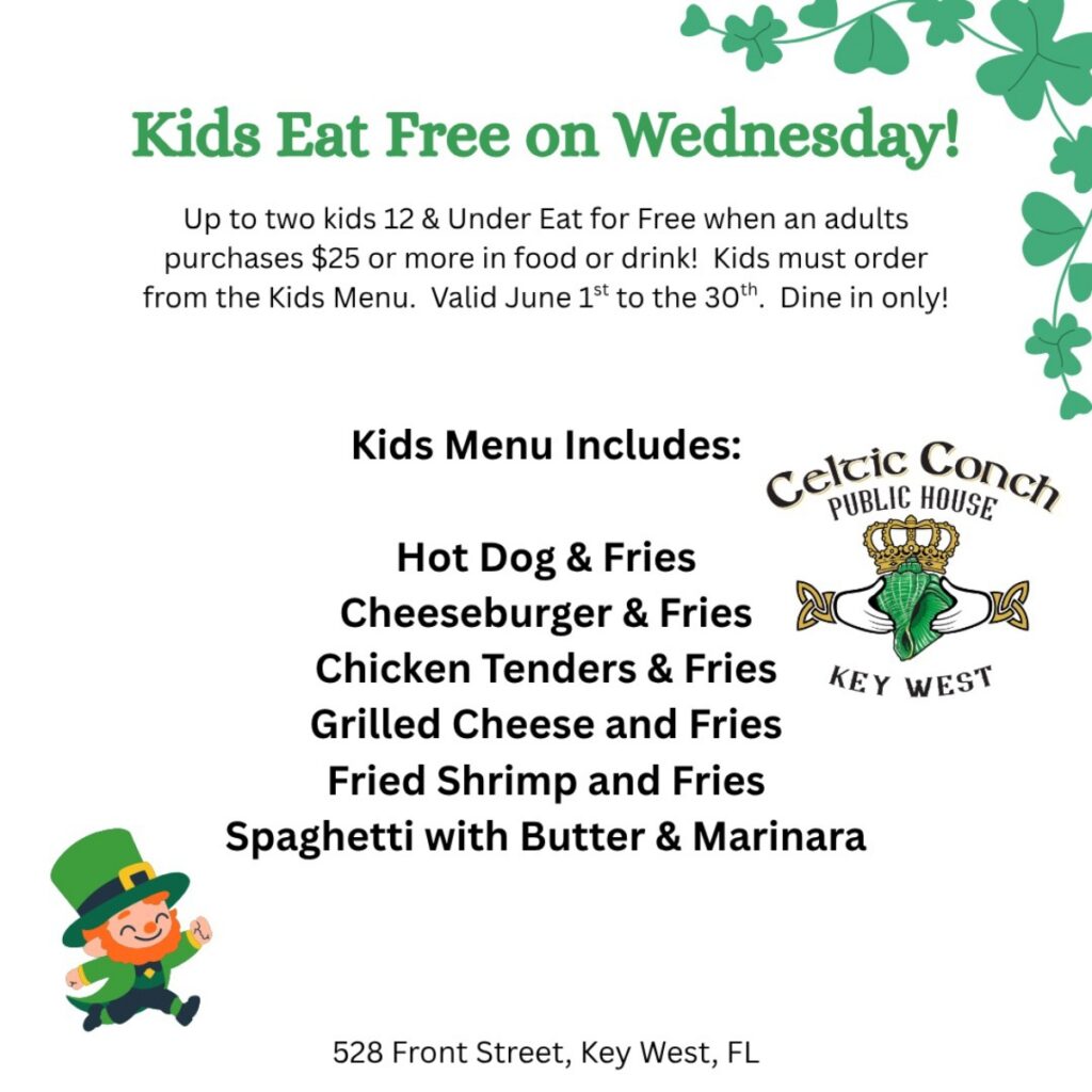 Celtic Conch kids eat free on Wednesdays in June